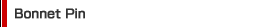 Bonnet Pin